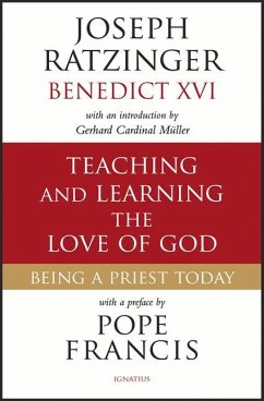 Teaching and Learning the Love of God: Being a Priest Today - Ratzinger, Joseph