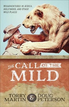The Call of the Mild - Martin, Torry; Peterson, Doug