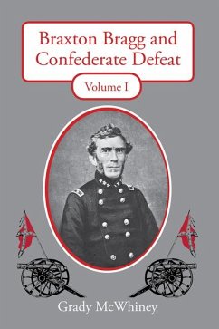 Braxton Bragg and Confederate Defeat - Mcwhiney, Grady