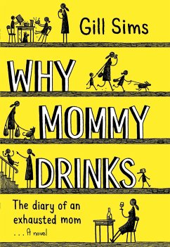 Why Mommy Drinks - Sims, Gill