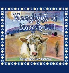 Moonlight of Morgan Hill - Beveridge, Patricia Tracy Dow