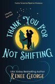 Thank You For Not Shifting (Peculiar Mysteries and Romances, #3) (eBook, ePUB) Thank You For Not Shifting (Peculiar Mysteries and Romances, #3) (eBook, ePUB)