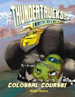 Colossal Course!: A Monster Truck Myth - Hoena, Blake