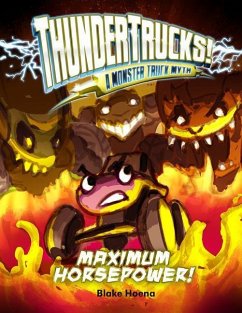 Maximum Horsepower!: A Monster Truck Myth - Hoena, Blake