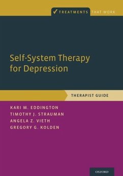 Self-System Therapy for Depression - Eddington, Kari M; Strauman, Timothy J; Vieth, Angela Z; Kolden, Gregory G