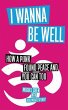I Wanna Be Well: How a Punk Found Peace... - Bild 1