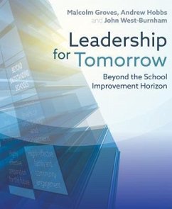 Leadership for Tomorrow - Groves, Malcolm; West-Burnham, John