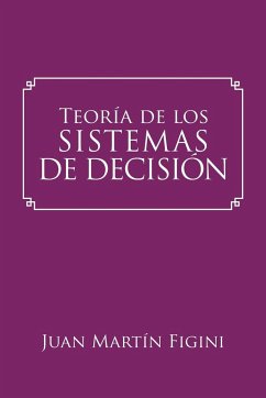 Teoría de los Sistemas de Decisión - Figini, Juan Martín