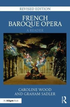 French Baroque Opera - Wood, Caroline; Sadler, Graham
