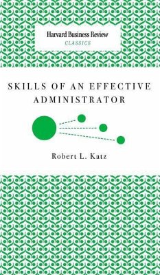 Skills of an Effective Administrator - Katz, Robert L.