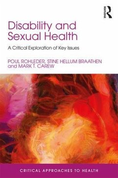 Disability and Sexual Health - Rohleder, Poul; Hellum Braathen, Stine; Carew, Mark