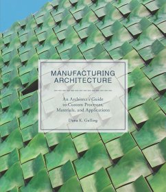 Manufacturing Architecture - Gulling, Dana K.