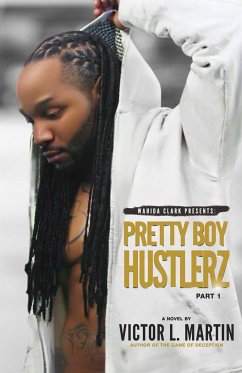 Pretty Boy Hustlerz Part 1 - Martin, Victor L.
