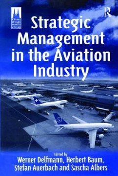 Strategic Management in the Aviation Industry - Baum, Herbert; Auerbach, Stefan