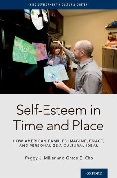 Self-Esteem in Time and Place - Miller, Peggy J; Cho, Grace E