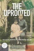 The Uprooted: Race, Children, and Imperialism in French Indochina, 1890-1980