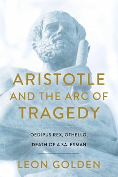 Aristotle and the Arc of Tragedy - Golden, Leon