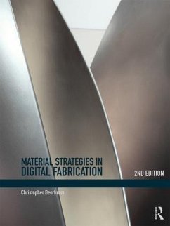 Material Strategies in Digital Fabrication - Beorkrem, Christopher