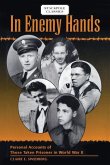 In Enemy Hands: Personal Accounts of Those Taken Prisoner in World War II