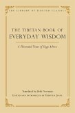 The Tibetan Book of Everyday Wisdom: A Thousand Years of Sage Advice