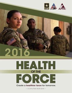 2016 Health of the Force: Create a Healthier Force for Tomorrow - U S Army Public Health Center