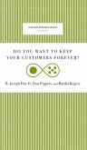 Do You Want to Keep Your Customers Forever?