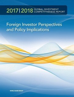 Global Investment Competitiveness Report 2017/2018: Foreign Investor Perspectives and Policy Implications - World Bank Group