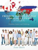 Freedom Justice Change Challenge & Peace (FJ CC& P)