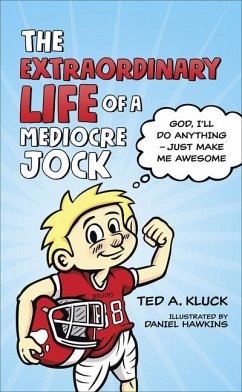 The Extraordinary Life of a Mediocre Jock - Kluck, Ted