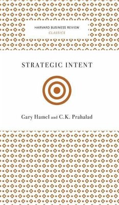 Strategic Intent - Hamel, Gary; Prahalad, C K