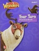 Reading Wonders, Grade 5, Your Turn Practice Book