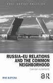 Russia-EU Relations and the Common Neighborhood