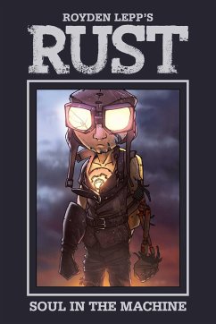 Rust Vol. 4: Soul in the Machine - Lepp, Royden