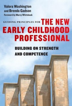 Guiding Principles for the New Early Childhood Professional - Washington, Valora; Gadson, Brenda