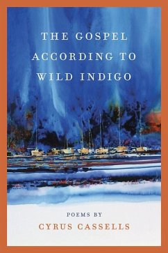 The Gospel According to Wild Indigo - Cassells, Cyrus