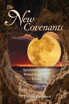 The New Covenants: Spiritual Laws for Transformational Living - Raymond, Jilliana