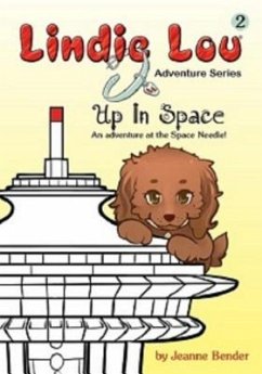 Up in Space: An Adventure at the Space Needle - Bender, Jeanne