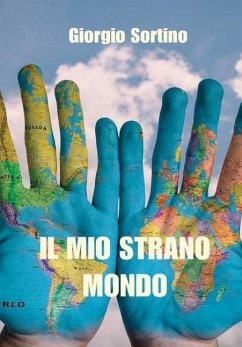 Il mio strano mondo - Sortino, Giorgio