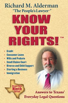 Know Your Rights!: Answers to Texans' Everyday Legal Questions - Alderman, Richard M.