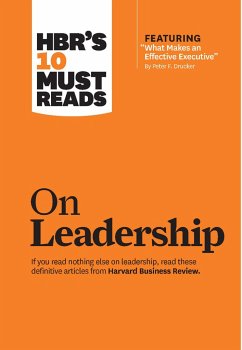 Hbr's 10 Must Reads on Leadership (with Featured Article What Makes an Effective Executive, by Peter F. Drucker) - Review, Harvard Business; Drucker, Peter F; Goleman, Daniel; George, Bill