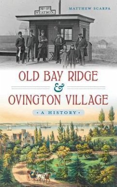 Old Bay Ridge & Ovington Village: A History - Scarpa, Matthew