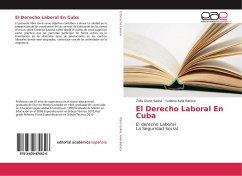 El Derecho Laboral En Cuba - Olano Salina, Zoila;Avila Batista, Yudenia