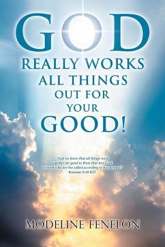God Really Works All Things Out for Your Good! - Fenelon, Modeline