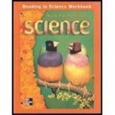 Macmillan/McGraw-Hill Science, Grade 3, Reading in Science Workbook Macmillan/McGraw-Hill Science, Grade 3, Reading in Science Workbook