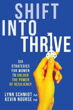 Shift Into Thrive - Schmidt, Lynn; Nourse, Kevin