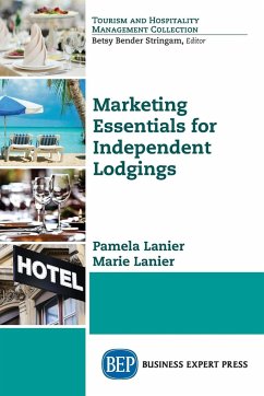 Marketing Essentials for Independent Lodgings - Lanier, Pamela; Lanier, Marie