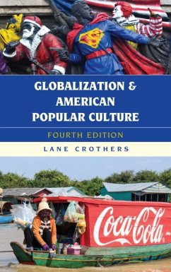 Globalization and American Popular Culture - Crothers, Lane