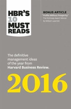 Hbr's 10 Must Reads 2016 - Review, Harvard Business; Ibarra, Herminia; Buckingham, Marcus; Sull, Donald N; D'Aveni, Richard