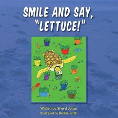 Smile and Say, Lettuce! - Jones, Sheryl