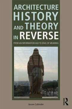 Architecture History and Theory in Reverse - Callender, Jassen